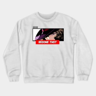 P5 BegoneThot Crewneck Sweatshirt